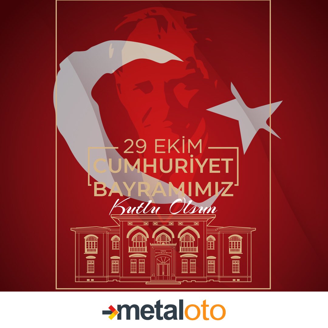 MetalOto's tweet photo. Cumhuriyet, fikren, ilmen, fennen, bedenen kuvvetli ve yüksek karakterli muhafızlar ister. Bu duygularla Cumhuriyet Bayramımız kutlu olsun. #29ekim #metaloto https://t.co/J507GVOH25