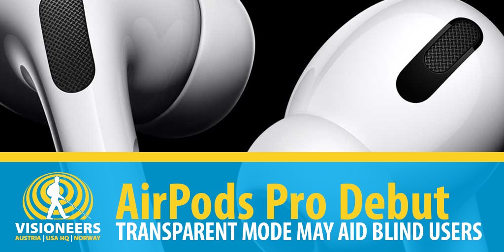 VisioneersOrg's tweet photo. @Apple releases AirPods Pro with noise-cancelling and "Transparent Mode" that may benefit blind users by allowing them to hear the environment around them while on a call, watching a movie, or listening to music or an audiobook. https://t.co/MsrRKS1naO https://t.co/FOERXHTMi3