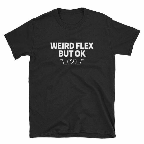 PartyPositive's tweet photo. In the minouette shop: Weird Flex But OK T-Shirt (Gildan 64000 Softstyle Unisex Tee) Seen Worn By Pauly D on Jersey Shore Family Vacation by PositiveParty at https://t.co/U5qS63Q9ys https://t.co/QwmMdbnZHX