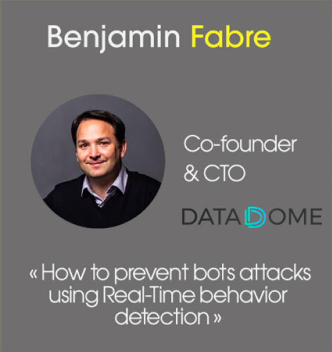 serenavc's tweet image. Our first speaker for #DataDrivenParis is @bfabre Co-founder &amp;amp; CTO @data_dome
and he will be talking about: how to prevent bots attacks using Real-Time behavior detection 
👉 What are you waiting for? bit.ly/2p1Vdob