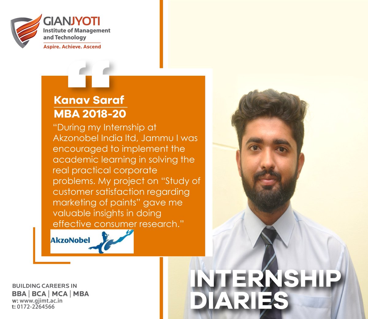 Internship Diaries!

Kanav Saraf, MBA 2018-20

“During my Internship at #Akzonobel India ltd, #Jammu I was encouraged to implement the academic #learning in solving the real practical corporate problems. 

#GJIMTMohali #InternshipDiaries #Placements #GianJyoti #Internship