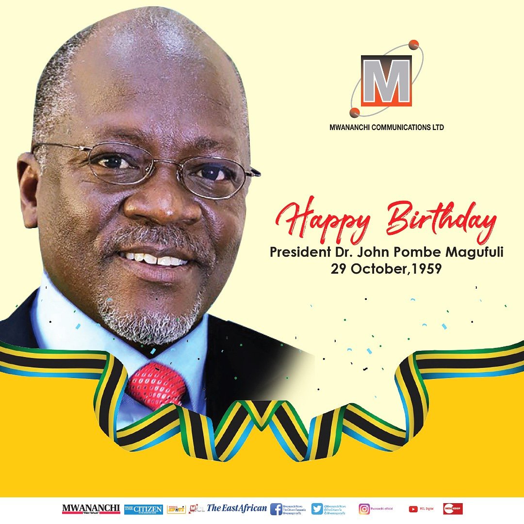 Happy Birthday President Dr. John Pombe Magufuli 