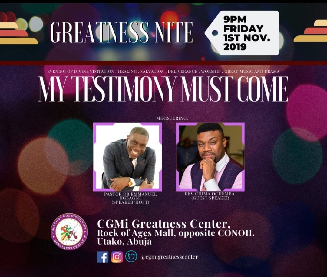greatnesscentre's tweet photo. Your Testimony MUST Come.  2019 will not end without your Notable Miracle. 
Greatness Nite This  Friday 1st Nov 2019 ! It's the last for 2019 till Crossover Nite .  Dont Miss  An Encounter with Our  Supernatural Almighty God!  
#GreatnessNite 
#Cgmigreatnesscenter https://t.co/ZqU9nEZcLU