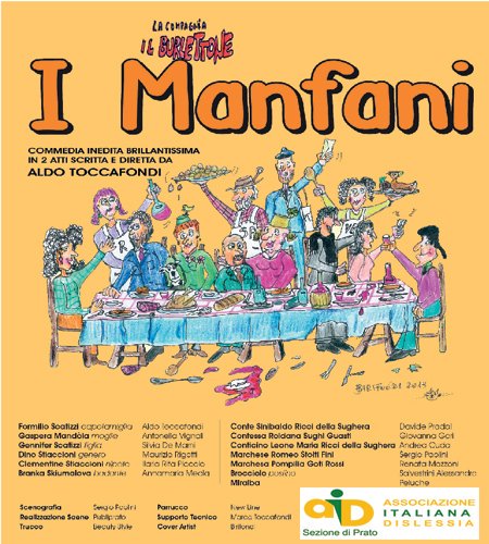 TeatroBorsi's tweet photo. La compagnia "Il Burlettone" presenta: I MANFANI.
Uno spettacolo a favore dell'associazione italiana dislessia.
Per info chiamare il 392 4356353.
#imanfani #teatro #commedia #associazione #dislessia #beneficienza https://t.co/rbpWhuZ4xF