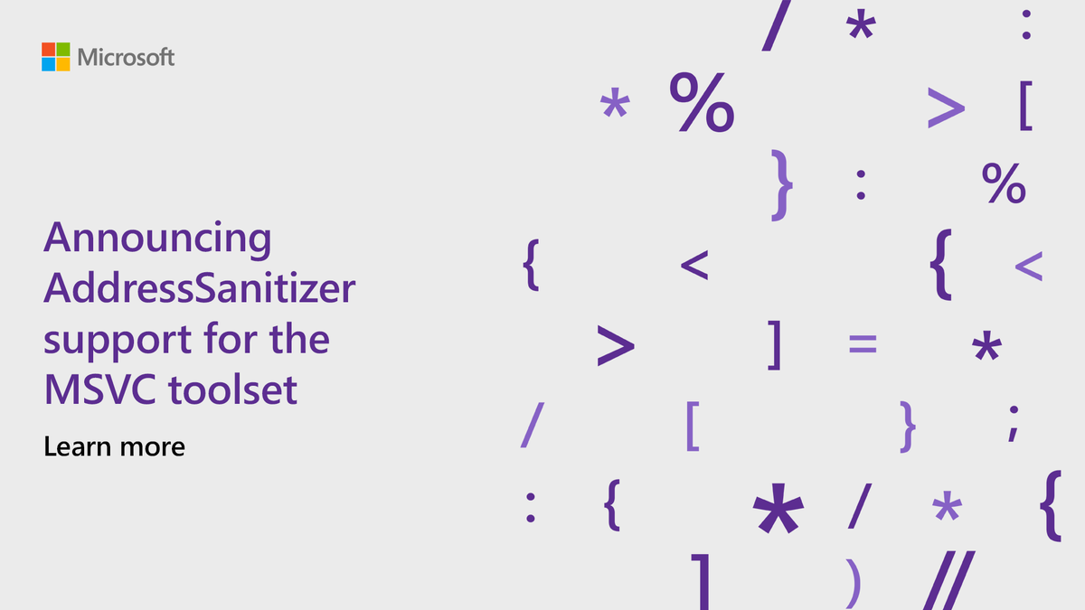 Announcing AddressSanitizer support for the MSVC toolset. Learn more.