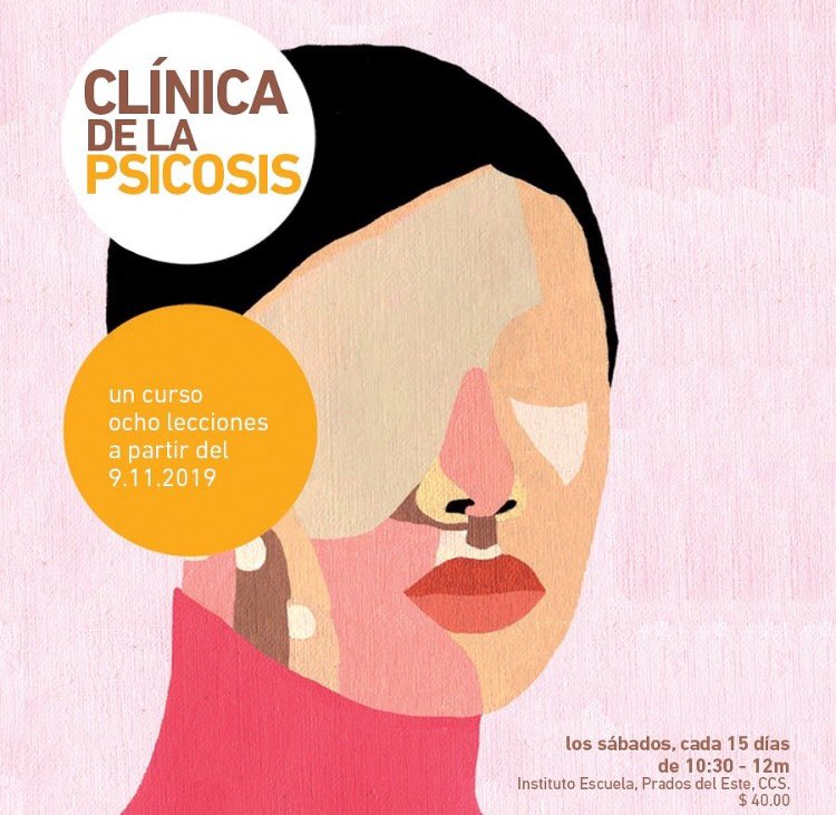 cargonzal09's tweet photo. Interesados en la clínica de la psicosis. El curso será dictado por el Instituto Clínico y miembros de la @NelCaracas https://t.co/KVrIHrTh52