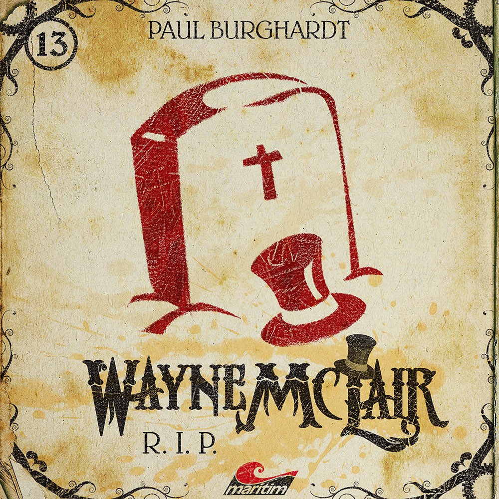MeisterdiebTV's tweet image. #WayneMcLair 13 „R.I.P.“ naht mit Siebenmeilenstiefeln heran ... Macht euch auf ein unschönes Ende gefasst ... 
#hörspiel #paulburghardt #Steampunk