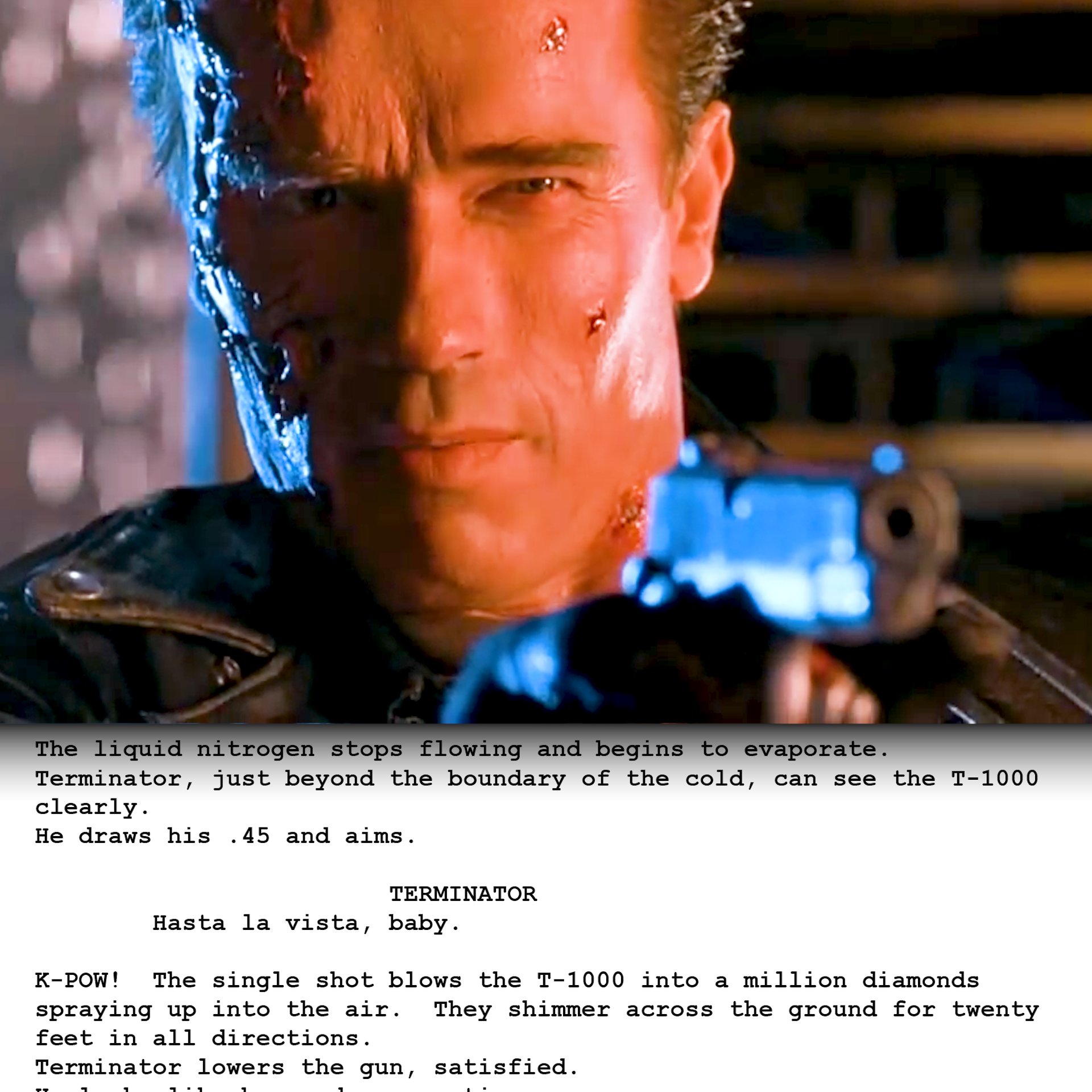 Screenplayed Terminator 2 Judgement Day 1991 Hasta La Vista Baby Directed By Jimcameron Written By Jimcameron William Wisher Terminator Schwarzenegger T Co Sdtk97wen6 Twitter