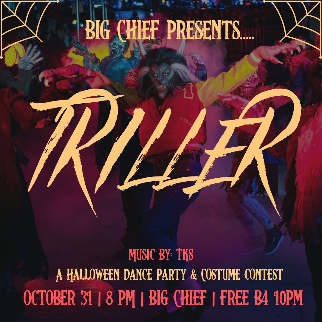 Big Chief Presents.. TRILLER! A Halloween Dance Party and Costume Contest! October 31st @ 8pm - Free before 10pm. Get your costume and Halloween spirit ready! Visit our calendar for more details and RSVP links!