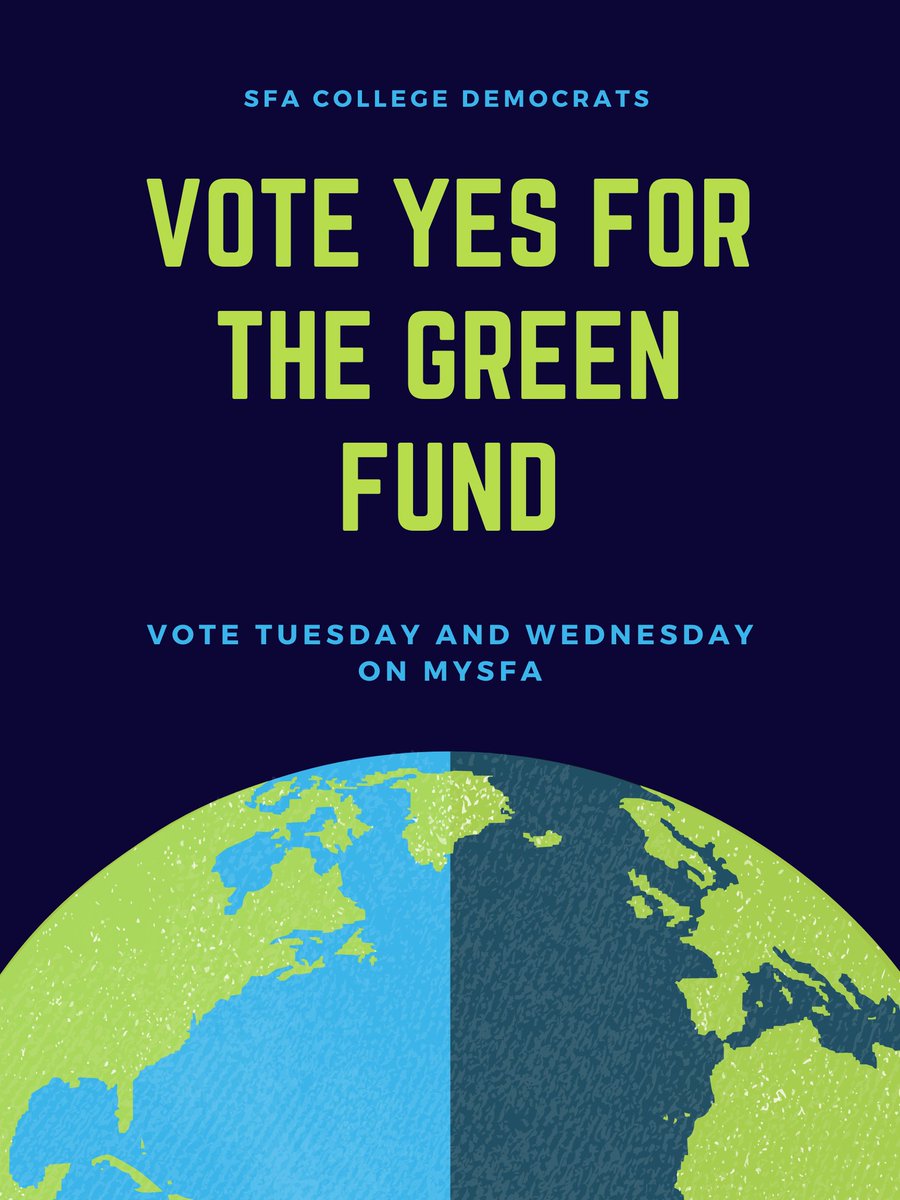 SfaDemocrats's tweet photo. Don't forget to vote for the Green Fund!! It's $5 a semester to provide environmental improvements for our University!! https://t.co/u55VUSg3hQ