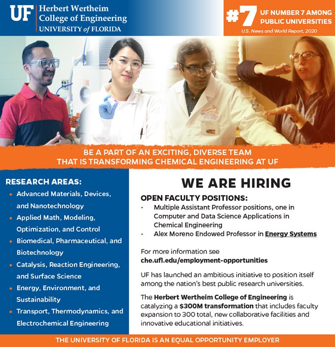 We are hiring: Assistant Professors in Chemical Engineering, one in Computer and Data Science Applications in Chemical Engineering.

Be a part of an exciting, diverse team that is transforming Chemical Engineering at UF! 

Apply 👉: apply.interfolio.com/54326