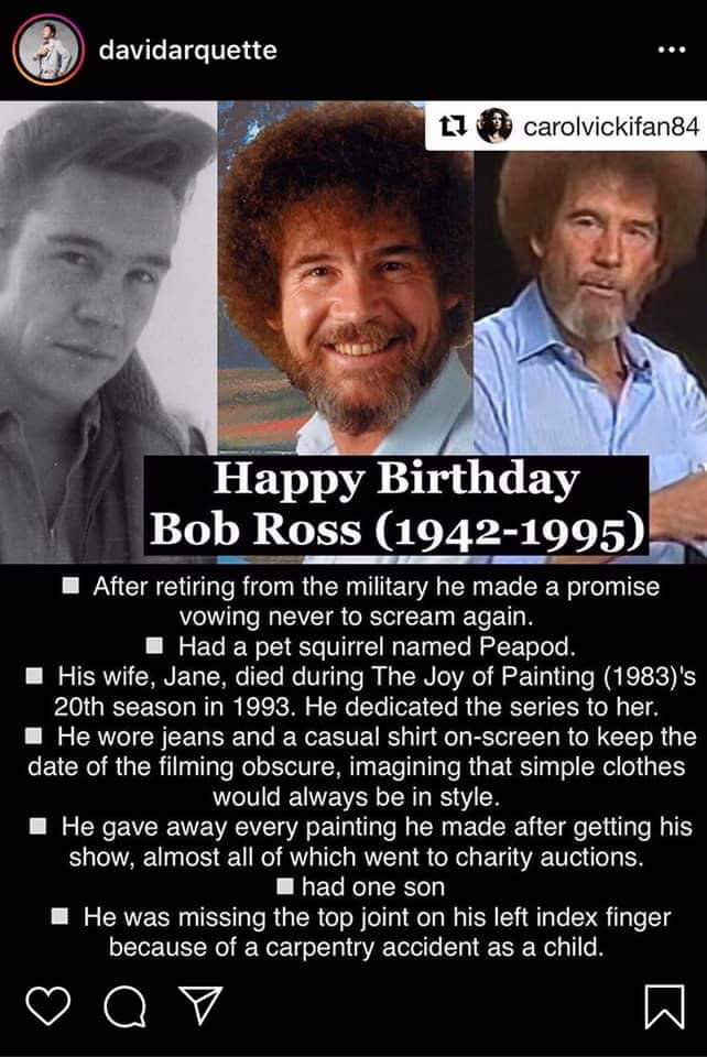 Happy birthday to one of the best wholesome people Bob Ross 