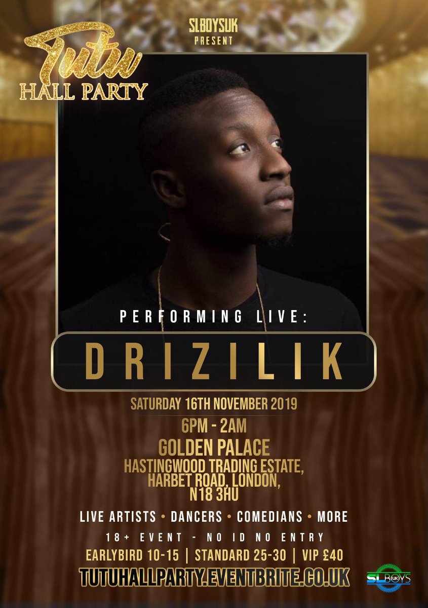 DRIZILIK PERFORMING LIVE AT #TUTUHALLPARTY 😱🎉🙌🏾 SATURDAY 16TH NOVEMBER 🗓

BUY YOUR TICKETS NOW!! 🏃🏾‍♂💨 @drizilik 🎤🏆🇸🇱
@slboysuk 🎉🍾🇸🇱
.
.
#drizilik #shukubly #tutuhallparty #sierraleone #sierraleonemusic #sierraleonean #misssluk #misssluk2019 #africa #afronation