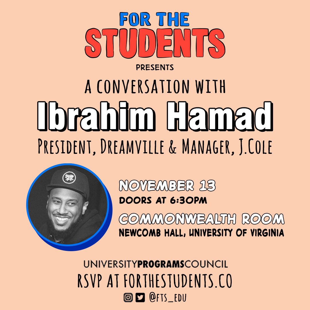 A Convo with Dreamville’s <a href="/KingOfQueenz/">Ibrahim H.</a> 

November 13

University of Virginia 

RSVP @ forthestudents.co