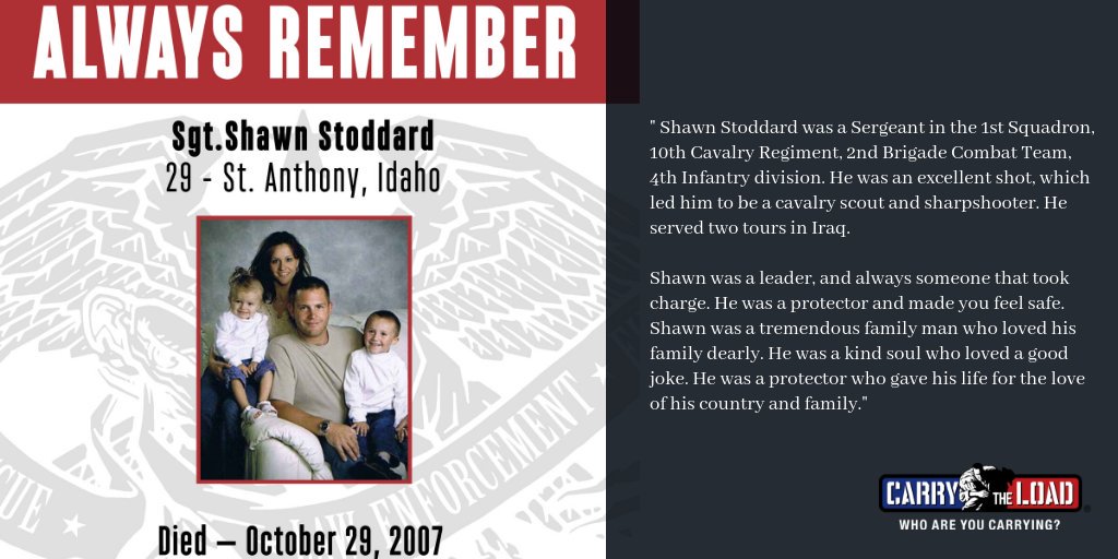 "Shawn was a leader, and always someone that took charge...He was a protector who gave his life for the love of his country and family." Today we honor the service of  Sgt. Shawn Stoddard, KIA in 2007.