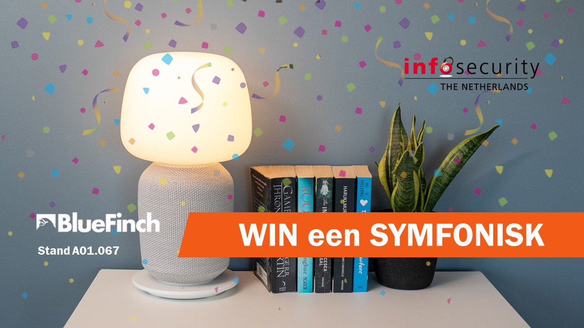 Bezoek de BlueFinch stand op @InfosecurityNL en win de nieuwste Ikea, Sonos speaker Symfonisk #infosecuritynl #dncexponl
