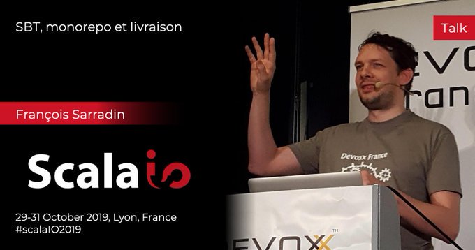 Retrouver au #ScalaIO19 à 10h salle applicative <a href="/fsarradin/">⍝ 𝑓𝒮arradin 𝄇</a>, qui vous présentera  "SBT, monorepo et livraison". Venez nombreuses et nombreux !