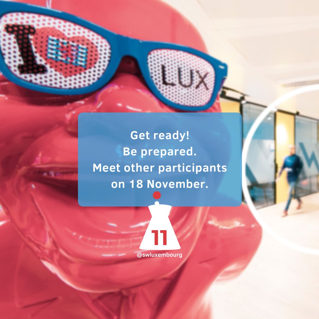 Get ready! Be prepared. Meet other participants and the organizing team of the 11th edition of #SWLUX on 18 November at @host_lu. RSVP now ✅ swlux.urllr.com/preevent