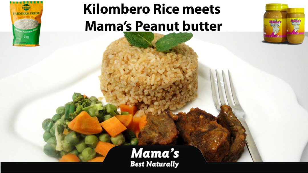 It all comes together with Mama's Range of Products. Enjoy a delightful meal using Mama's Peanut Butter and the Kilombero Rice. #itcomestogether #mamaspeanutbutter #kilomberorice #killahunger #mamasbeenthinkingaboutyou #mamasbestnaturally