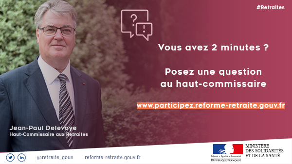 #Retraites | Vous pouvez poser votre question directement au haut-commissaire <a href="/delevoye/">Jean-Paul Delevoye</a> !

Chaque vendredi à 12h, les 5 questions ayant reçu le plus de votes seront sélectionnées et il y apportera une réponse le vendredi suivant. 

➡ Rendez-vous sur : ow.ly/Iazp50wHlkO