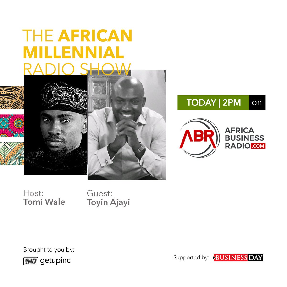 GetUpInc's tweet photo. LIVE AT 2PM (WAT) ON https://t.co/VsiBnzOhMF

@tomiwale_ &amp; Toyin Ajayi will be discussing The Value of Millennials In The Work Place for 30 minutes on THE AFRICAN MILLENNIAL RADIO SHOW 

#Millennials #AfricanMillennials https://t.co/1PmpKmaRY6