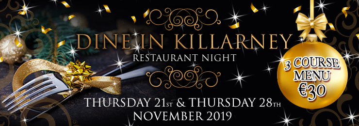 Dine in Killarney participating Restaurants
Bricín, The Flesk, Hannigans, The Porterhouse,
Kitty O Sé's, @Aghadoe_Heights <a href="/TheBrehon/">The Brehon Hotel & Spa Killarney</a> <a href="/TheRossHotel/">The Ross, Killarney</a> <a href="/CeltWhiskeyBar/">Celtic Whiskey Bar</a> <a href="/GreatSouthernKy/">Great Southern Killarney</a> <a href="/KTownBar/">KTown Bar & Grill</a> <a href="/kayneskillarney/">Kaynes Bar & Brasserie</a> <a href="/KillarneyPark/">The Killarney Park</a> <a href="/LordKenmares/">Lord Kenmare's Restaurant, Killarney</a> <a href="/muckrosspark/">Muckross Park Hotel & Spa</a> <a href="/killarneyroyal/">Killarney Royal Townhouse</a> <a href="/TheTanyard/">The Tanyard</a>