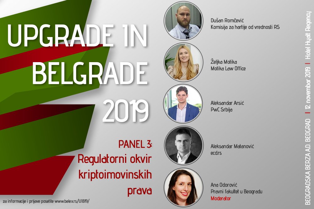 Konferencija Beogradske berze “ Upgrade in Belgrade 2019”

Na koji način bi kriptoimovina mogla da bude prihvaćena klasa investicione aktive? 
Da li se zaostajanje domaćeg finansijskog sektora može nadoknaditi visokim stepenom Fintch inovacija?

 belex.rs/UIB19/prijava/
