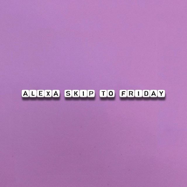 how is it only wednesday...