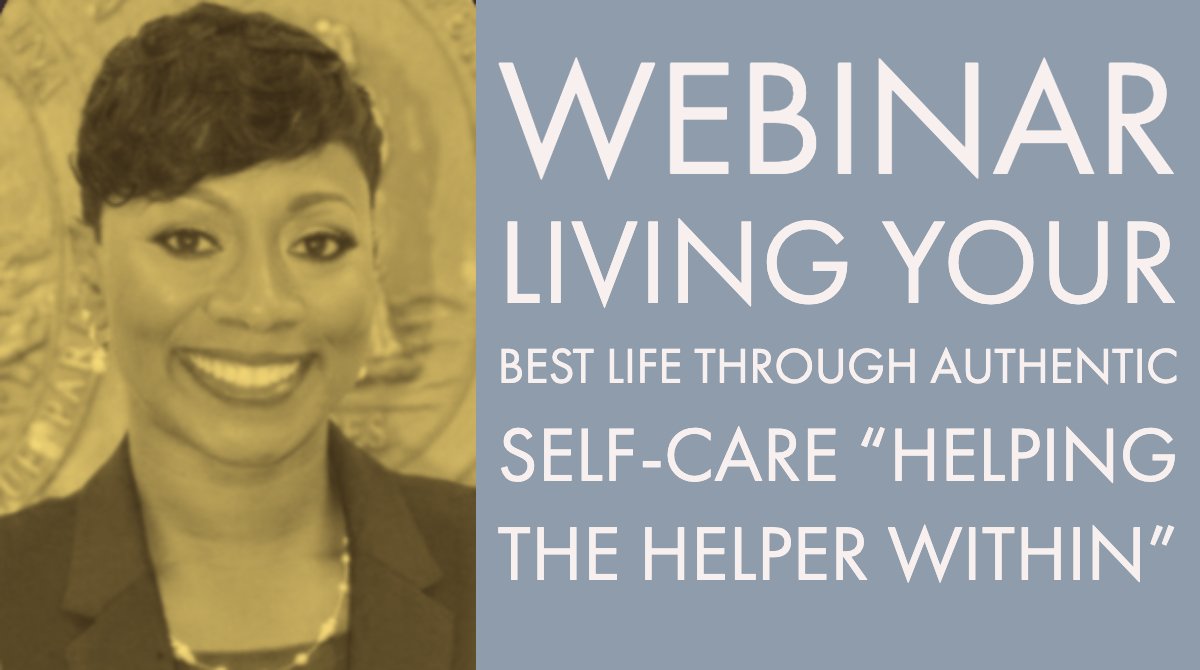 Join our webinar Living Your Best Life Through Authentic Self-Care "Helping the Helper Within" TODAY at 2 PM EST, presented by Nikki L. Harris, MA, CBHC-BS! ow.ly/WpNC50wXpkq