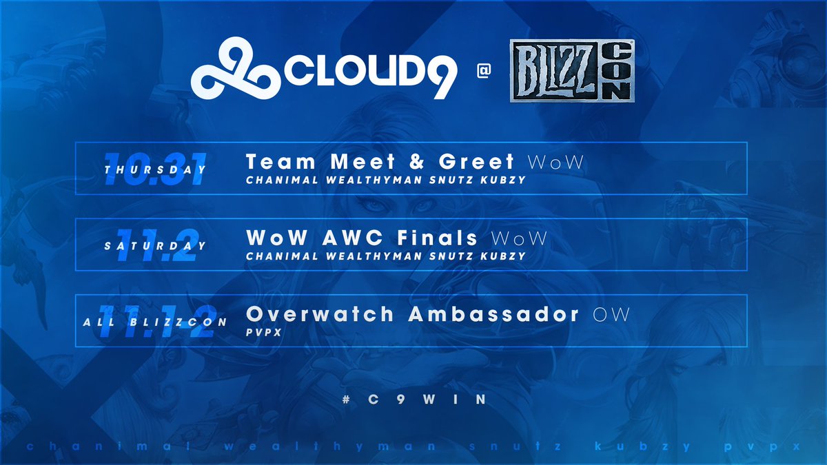 Cloud9 (@cloud9) on Twitter photo Who will we see at #BlizzCon this weekend?!
๐น Thursday, 10/31 from 9-10pm - Come meet #C9WoW at <a href="/ConBeforeStorm/">Con Before the Storm</a>
๐น Saturday, 11/2 starting at 10am - Cheer on #C9WoW in the <a href="/Warcraft/">World of Warcraft</a> AWC Grand Finals! #C9WIN
๐น Catch @PVPX_ throughout the weekend with <a href="/PlayOverwatch/">Overwatch</a> Who will we see at #BlizzCon this weekend?!
๐น Thursday, 10/31 from 9-10pm - Come meet #C9WoW at <a href="/ConBeforeStorm/">Con Before the Storm</a>
๐น Saturday, 11/2 starting at 10am - Cheer on #C9WoW in the <a href="/Warcraft/">World of Warcraft</a> AWC Grand Finals! #C9WIN
๐น Catch @PVPX_ throughout the weekend with <a href="/PlayOverwatch/">Overwatch</a>