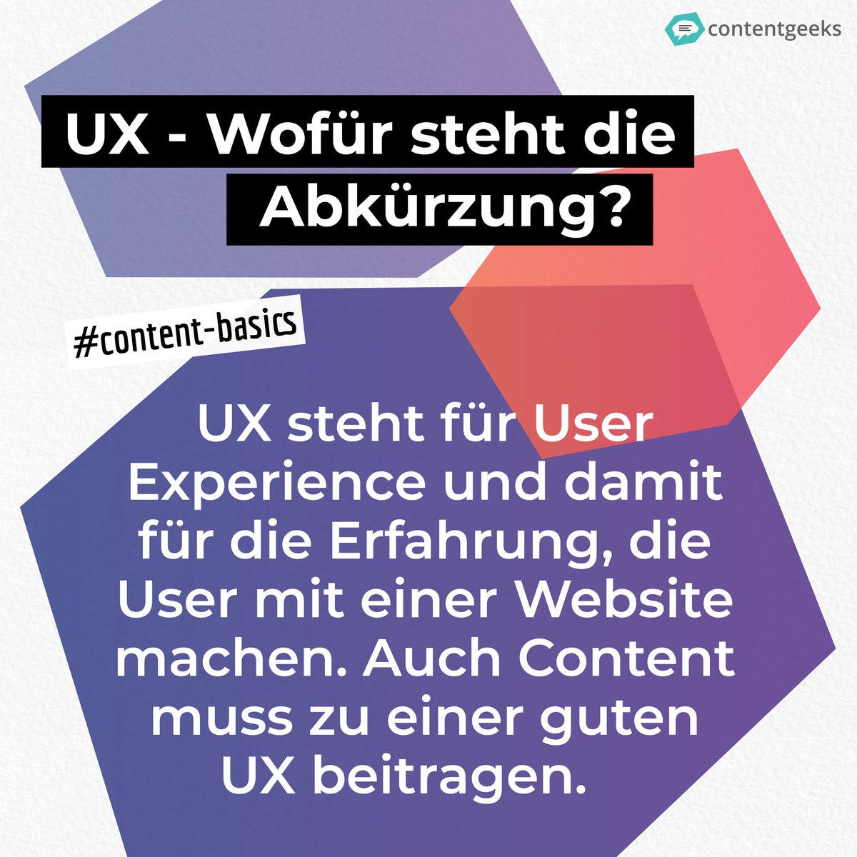 content_geeks's tweet photo. #contentbasics für zwischendurch: Was genau bedeutet eigentlich UX? 🤔 https://t.co/GXpD6HBBRk