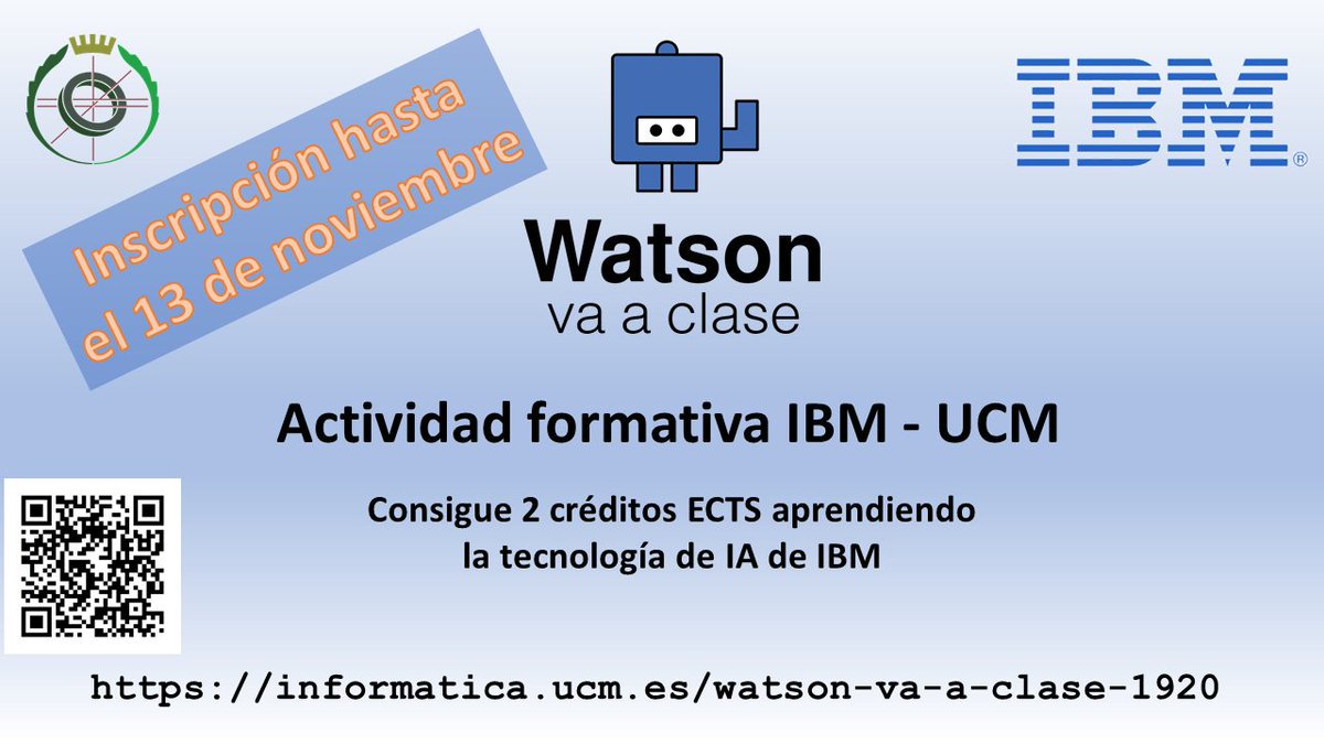 informaticaucm's tweet image. ¿Quieres conocer la tecnología de IBM y llevarte 2 créditos ECTS? La actividad formativa &quot;Watson va a clase&quot; es para ti. Inscripciones hasta el 13 de noviembre informatica.ucm.es/watson-va-a-cl…
