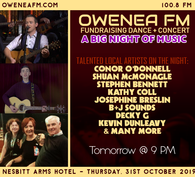 OweneaFM's tweet photo. 🎼🎉Owenea FM Fundraising Dance + Concert 🎉🎤 |
Here's tomorrow night's line-up of local artists in the Nesbitt Arms Hotel!
Tickets are just €5 which you can get at the door or you can get in contact with any of the radio presenters. https://t.co/ChkSOLCO3D