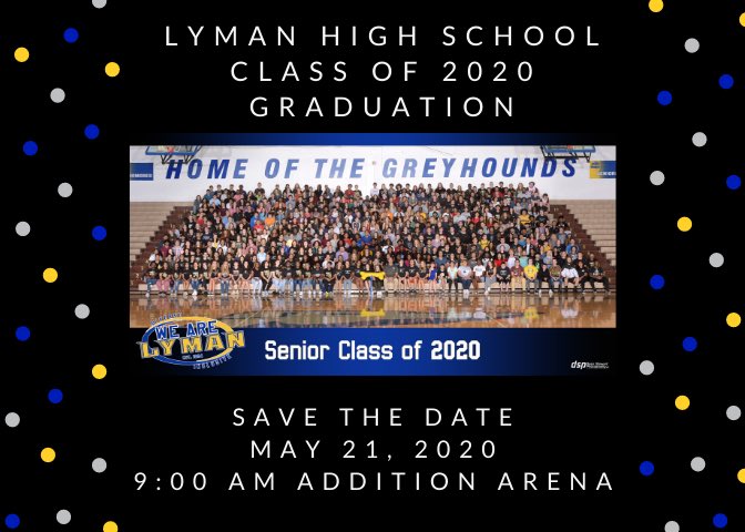 Class of 2020 save the date for your graduation! It will be held on May 21st at 9:00 am at Addition Financial Arena.