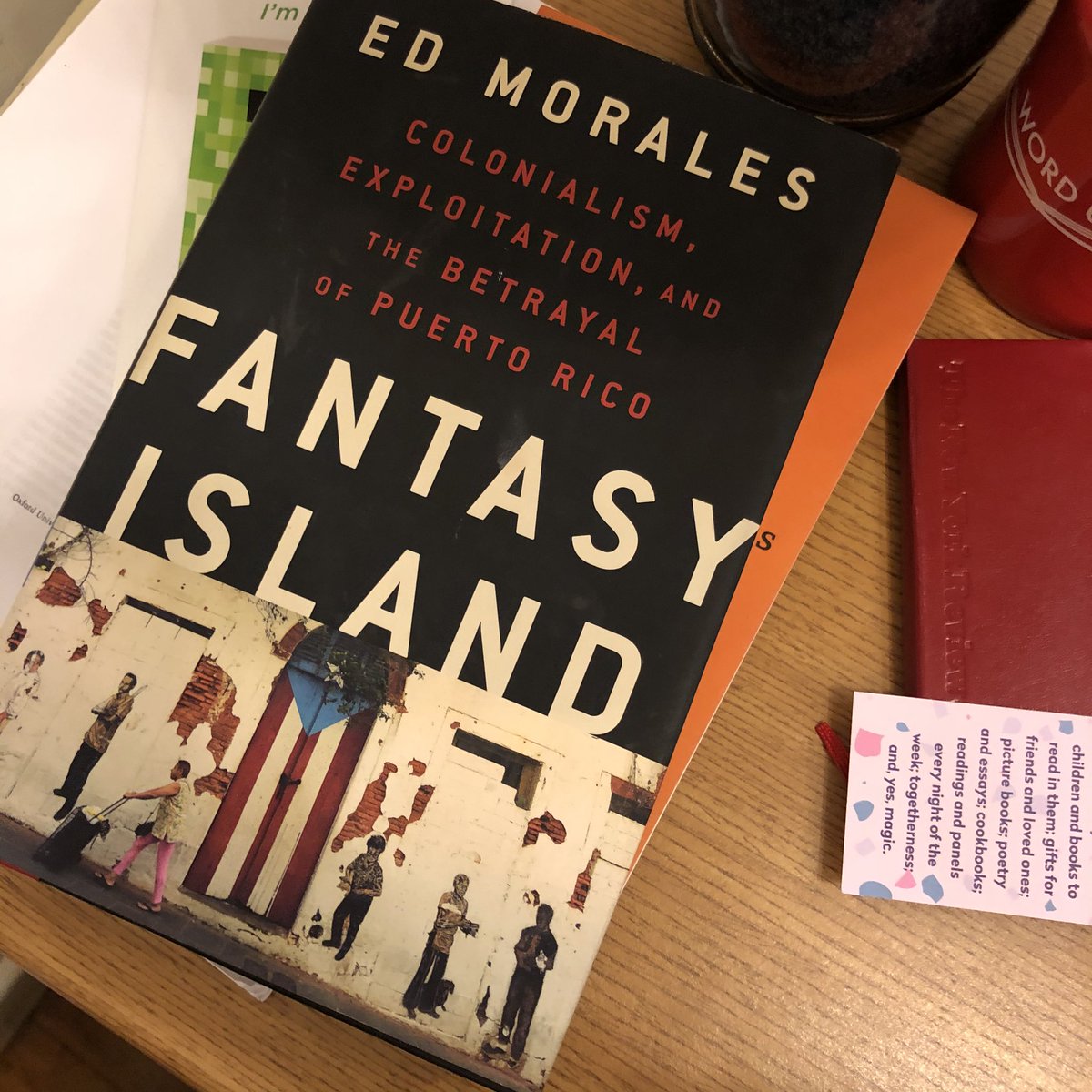 52.  Fantasy Island: Colonialism, Exploitation, and the Betrayal of Puerto Rico by Ed Morales