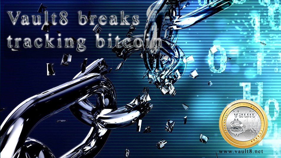 Vault8 breaks tracking of blockchain transactions. A <a href="/Vault8_net/">Vault8</a> account breaks the ability to trace or track any cryptocurrency transaction. #Vault8 breaks the chain of tracking #bitcoin or other #cryptocurrency. It does not matter the source of the #bitcoin <a href="/vault8world/">Vault8 World</a> #BTC