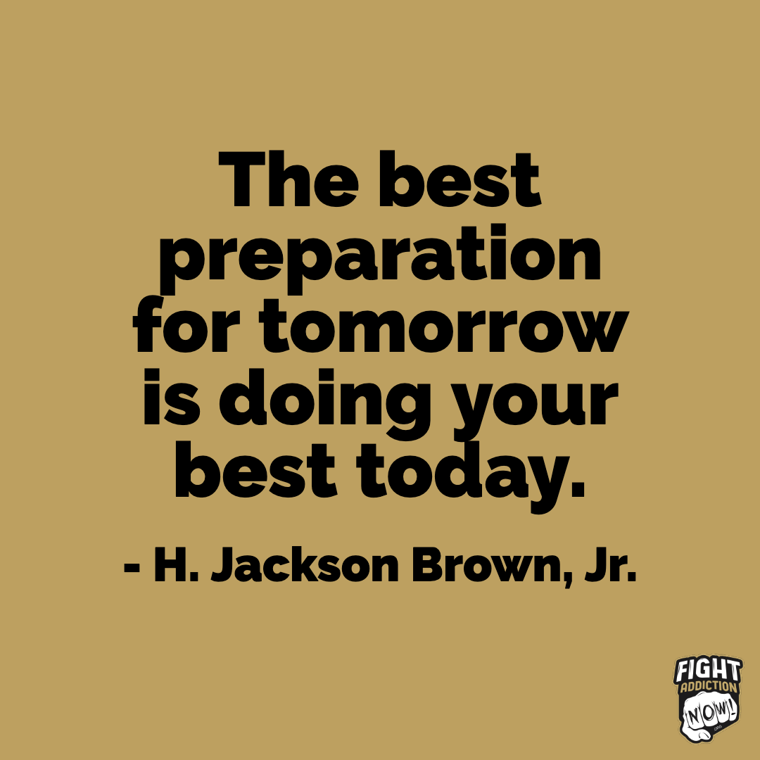 WeRecovered's tweet photo. “The best preparation for tomorrow is doing your best today.”

- H. Jackson Brown, Jr.

#RecoveryDay #RecoveryQuotes #RecoveryMode #RecoveryFood #RecoveryWarrior #RecoveryWin #RecoveryisPossible #RecoveryisWorthIt #FightAddictionNow https://t.co/9c3nbFHBsZ