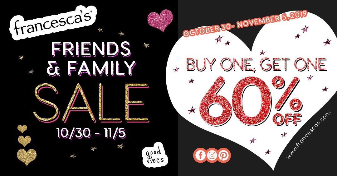 Friends and Family Sale! @francescas October 30th through November 5th #sale #familyandfriends