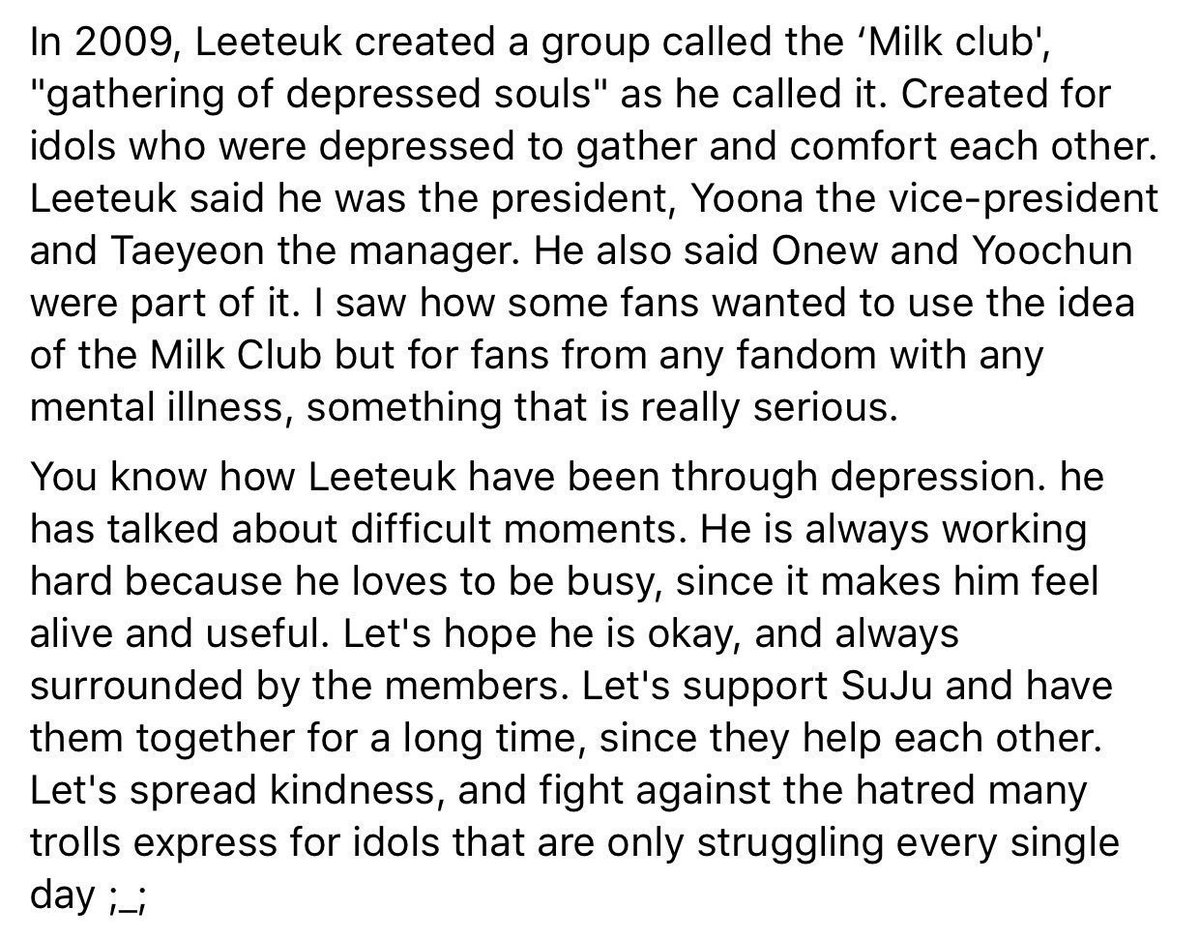 leeteuk created the milk club, which was a group for idols suffering from depression. taeyeon, yoona and jinki were also members of the group they shared their stories ttogethersince they can understand each others the best