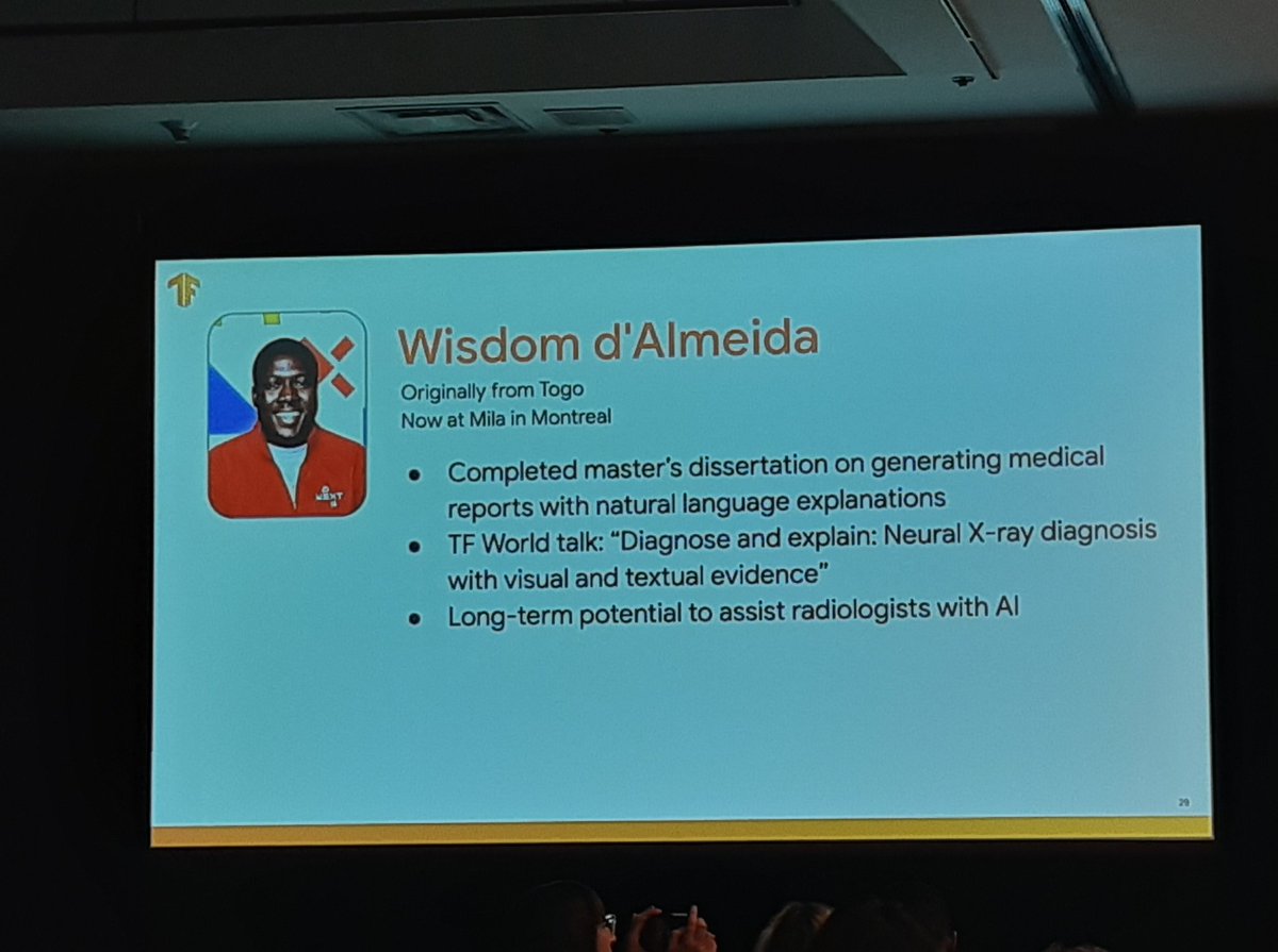 2. <a href="/WisdomDalmeida/">Wisdom d'Almeida</a> (from Togo) on generating medical reports with natural language explanations. Precision medicine at its best!

#TFWorld