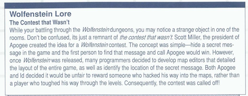 BTW it's been asked "why did id Software even bother with this?" and Wolf3d might be the answer:It's mentioned in the Wolfenstein 3D hint manual that people hacking Wolf3d caused the hidden contest in it to be called off (because it wouldn't be fair)