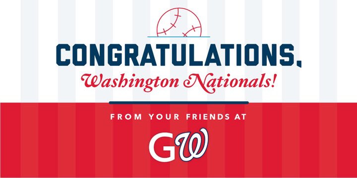 Congratulations, Washington Nationals. From your friends at GW