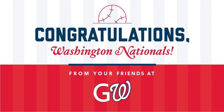 Congratulations, Washington Nationals. From your friends at GW