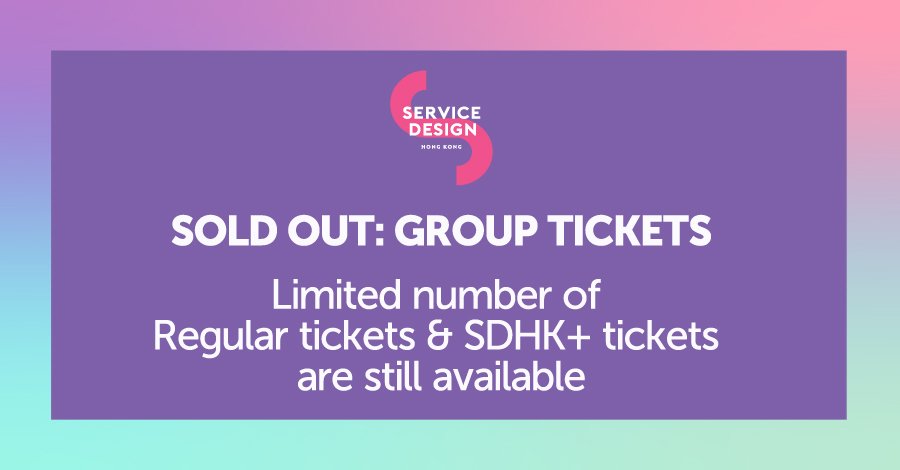 ServiceDesignHK's tweet image. 🎉This is incredible! With one more week to go, we have sold all our Group Tickets and we have only a view Regular tickets (6) and SDHK+ tickets (5) left. Be quick if you want to join us. servicedesign.com.hk/tickets #ServiceDesignHongKong #ServiceDesign #HongKong #DesignThinking
