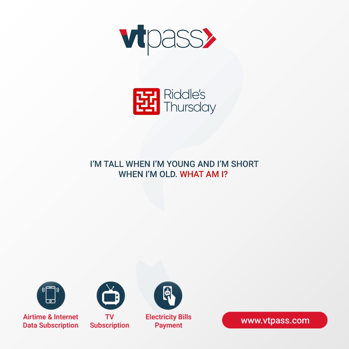 vtpass's tweet image. I am tall when I am young and I am short when I am old. What am I? #thursdayriddles #riddlesandjokes #riddlesalert #thursdayalert #thursdaymorning #billspayment