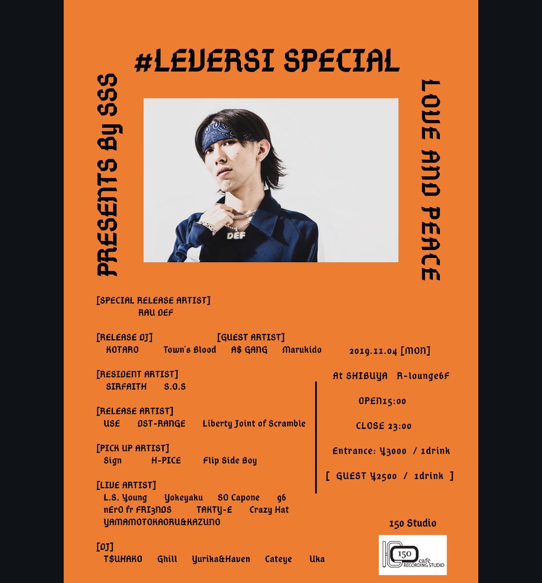 sss7_official's tweet photo. 11/4(Mon祝) 15:00OPEN‼️ 
#LEVERSI SPECIAL Vol.01 
[ SPECIAL GUEST ]
RAUDEF @realalluniverse 
アーティストのゲストでエントランスを安く入ろう🎈🎉 
詳しくはDMにて🚴‍♂️🚴‍♂️ 
#ヒップホップ #japanesehiphop  #渋谷イベント https://t.co/F4kMeW4Bqo