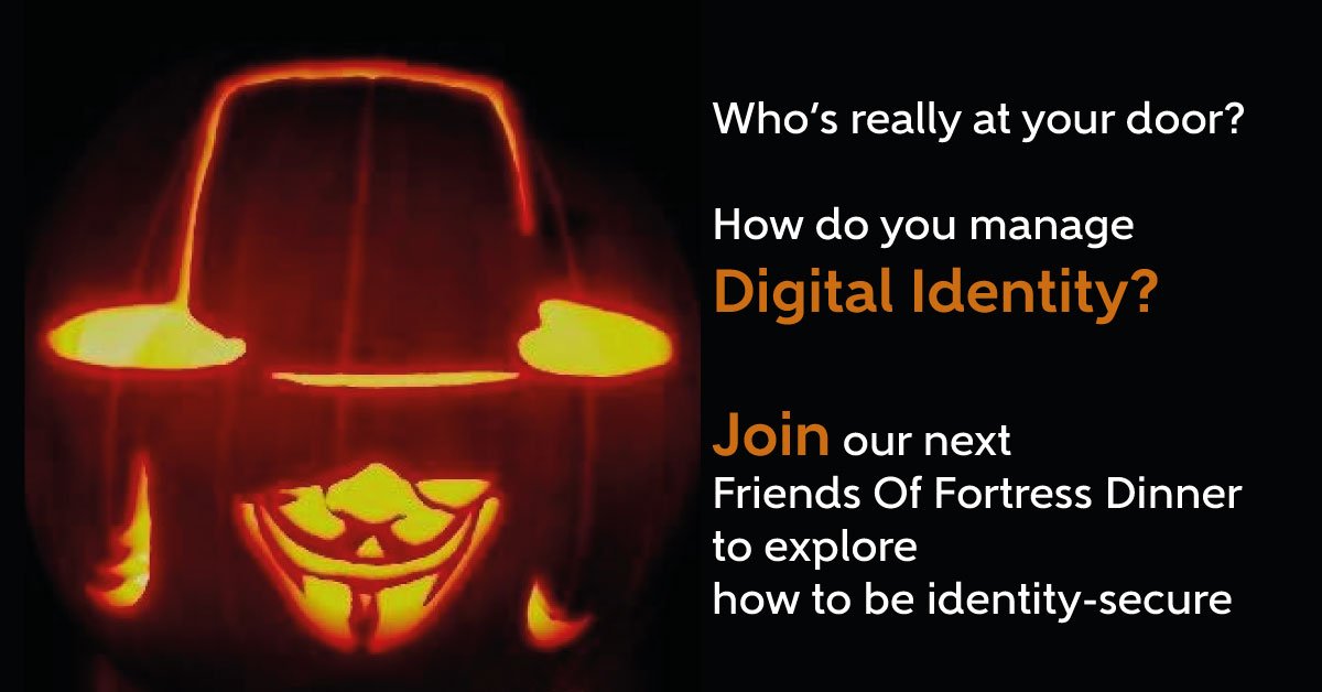 fortressas's tweet photo. Trick or Treat?
Who’s really at your door? How do you manage #DigitalIdentity? Join our next #FriendsOfFortress Dinner - "Securing Identity as the Perimeter Dissolves" to explore how to be identity-secure. Register here - https://t.co/I9NOiiSgHz https://t.co/bWPhFHcdrn