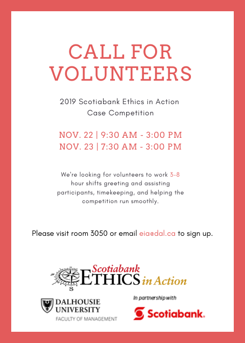 dalethics's tweet photo. Call for volunteers for 2019 @scotiabank Ethics in Action Case Competition on the 22nd of November! Join us to get involved in this exciting event! Please visit room 3050 (Rowe building) or email eia@dal.ca for more information. @DalManagement @dalmbasociety  @RoweBusiness https://t.co/dE8ozYsJEJ