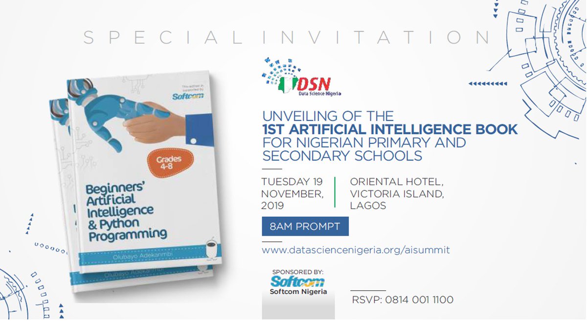 We are set to unveil the 1st Artificial Intelligence book for Nigerian elementary schools.
It simplifies AI plus step-by-step Python coding &amp; will be distributed FREE with the sponsorship of @SoftcomNG 

1 million AI talents in 10years is REAL!

To attend bit.ly/DSN_AI_Summit2…