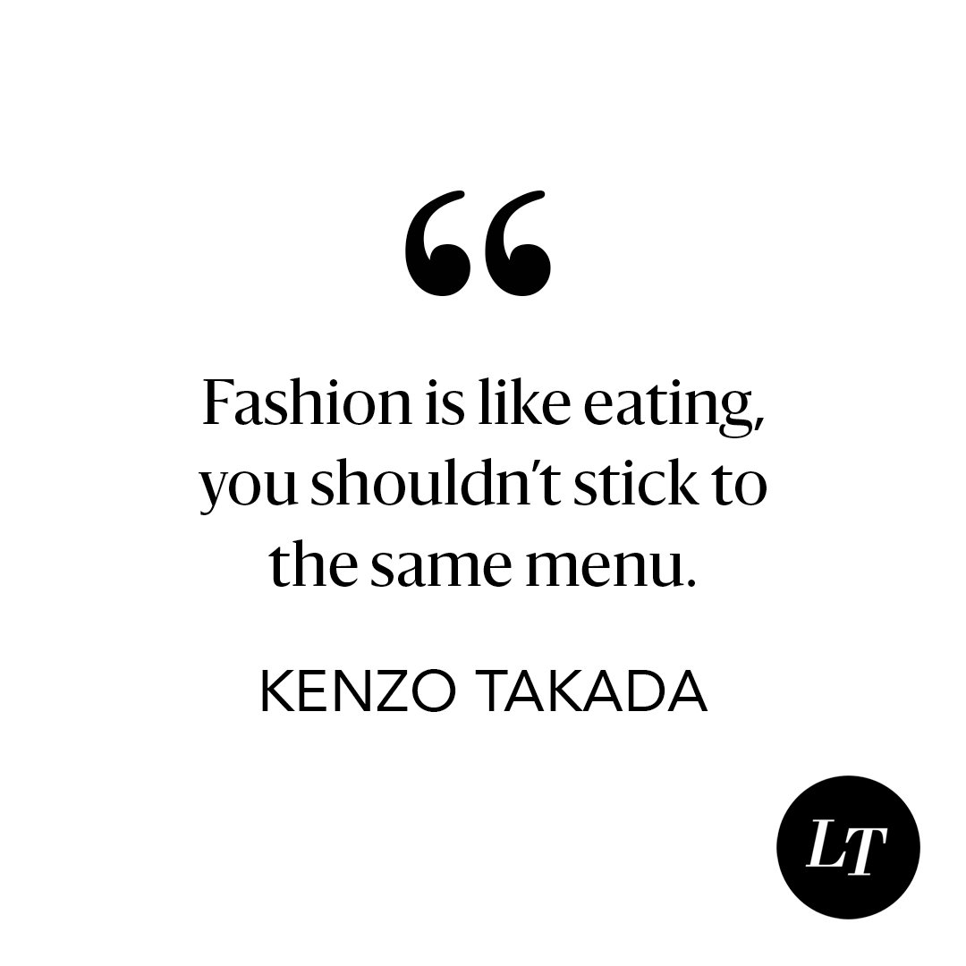 letote's tweet photo. "Fashion is like eating, you shouldn't stick to the same menu." - Kenzo Takada #letotestyle https://t.co/BMWyYykmRf